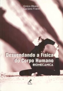 Desvendando a Física do Corpo Humano: Biomecânica