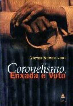 Enxada E Voto Coronelismo