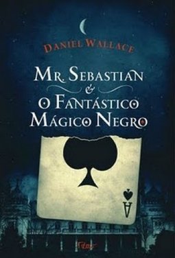 MR SEBASTIAN E O FANTASTICO MAGICO NEGRO