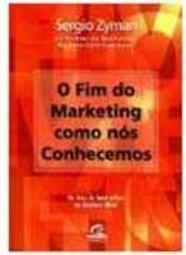 O Fim do Marketing Como Nós Conhecemos