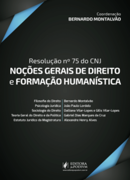 Noções gerais de direito e formação humanística: resolução nº 75 do CNJ