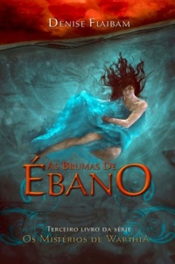 As Brumas de Ébano (Os Mistérios de Warthia #3)