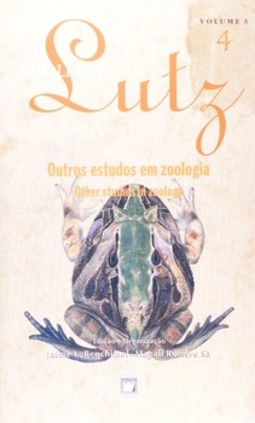 Adolpho Lutz: outros estudos em zoologia: livro 4