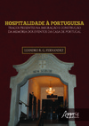 Hospitalidade à portuguesa: traços presentes na imigração e construção da memória dos eventos da casa de Portugal