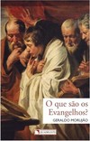 O que são os Evangelhos?