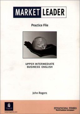 Market Leader: Upper Intermediate Business English: Practice File - IM