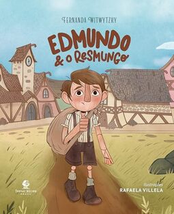 Edmundo e o resmungo – Da autora de “Enquanto Ana espera” e “É para o meu bem”