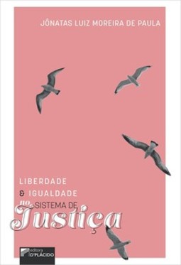 Liberdade e igualdade no sistema de justiça