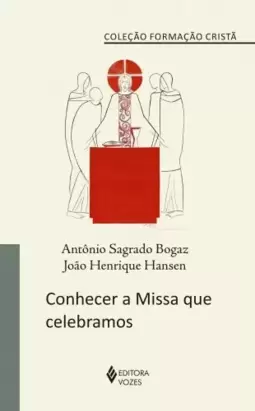 Conhecer a missa que celebramos