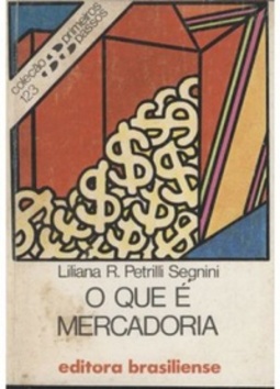 O que é mercadoria (Coleção Primeiros Passos #123)