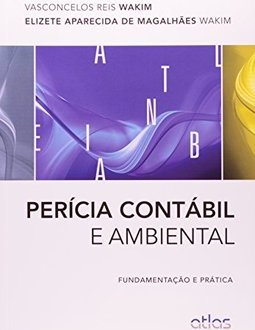 PERÍCIA CONTÁBIL E AMBIENTAL: Fundamentação e Prática