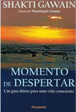 Momento de despertar: um guia diário para uma vida consciente