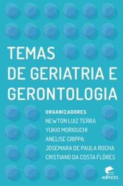 Temas de geriatria e gerontologia