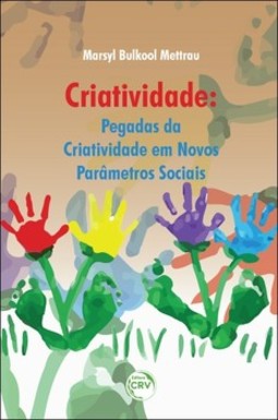 Criatividade: pegadas da criatividade em novos parâmetros sociais