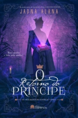 O Retorno do Príncipe (Duologia Os Sete Reinos de Olivarum #2)