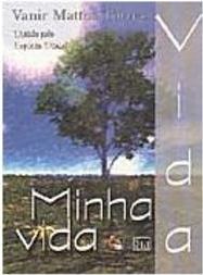 Vida, Minha Vida