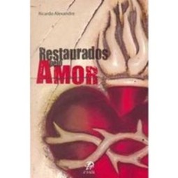 Restaurados pelo Amor