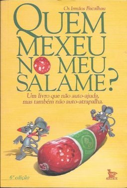 QUEM MEXEU NO MEU SALAME