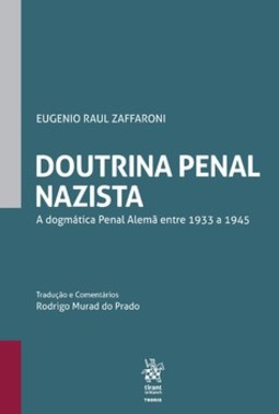 Doutrina penal nazista: a dogmática penal alemã entre 1933 a 1945