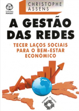 A gestão das redes: tecer laços sociais para o bem-estar económico