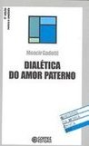 Dialética do Amor Paterno