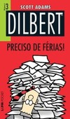 Dilbert 3 – preciso de férias!