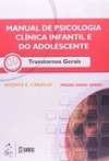 Manual de psicologia clínica infantil e do adolescente: Transtornos gerais