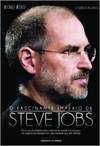 Fascinante Império De Steve Jobs - 2 Ed.