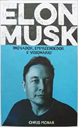 elon musk inovador ,empreendedor,e visionario