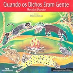 QUANDO OS BICHOS ERAM GENTE