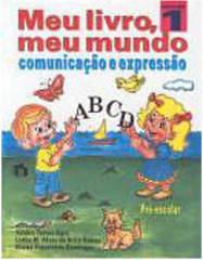 Meu Livro, Meu Mundo: Comunicação e Expressão - Pré-Escola