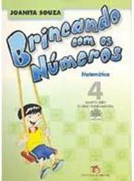 Brincando com os Números: Matemática - 4ª Série Ens. Fundam.