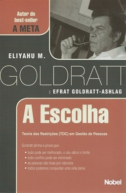 ESCOLHA - TEORIA DAS RESTRIÇÕES, A