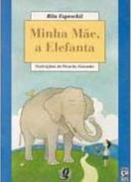 Minha Mãe, a Elefanta
