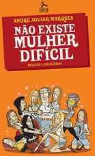 Não Existe Mulher Difícil