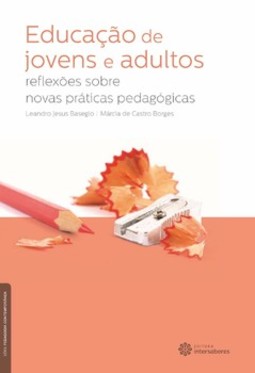 Educação de jovens e adultos: reflexões sobre novas práticas pedagógicas