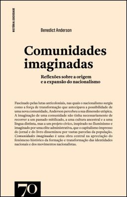 Comunidades imaginadas: reflexões sobre a origem e a explansão do nacionalismo