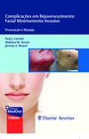 Complicações em rejuvenescimento facial minimamente invasivo: prevenção e manejo