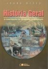 História Geral: a Construção de um Mundo Globalizado - 2 grau