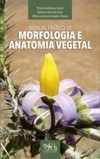 Manual prático de morfologia e anatomia vegetal