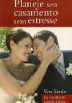 Planeje seu casamento sem estresse
