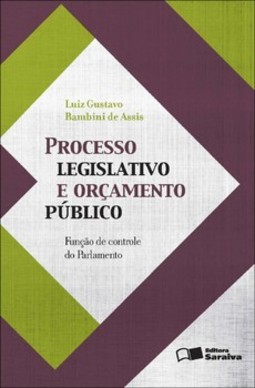 Processo legislativo e orçamento público: função de controle do parlamento