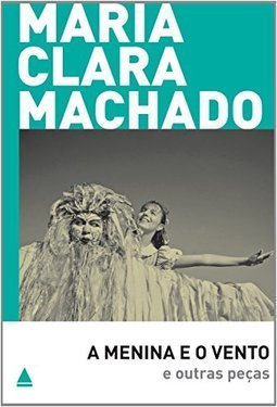 A Menina E O Vento E Outras PeÇas