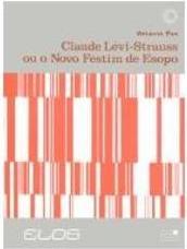 CLAUDE LEVI-STRAUSS OU O NOVO FESTIM DE ESOPO
