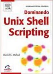 Dominando Unix Shell Scripting