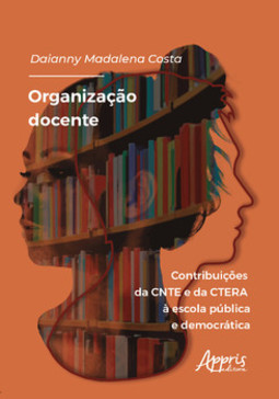 Organização docente: contribuições da cnte e da ctera à escola pública e democrática