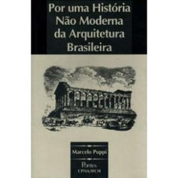 Por uma História Não Moderna da Arquitetura Brasil