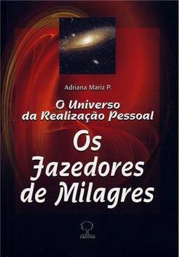 Os fazedores de milagres: O universo da realização pessoal