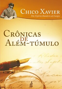 Crônicas de além-túmulo (Coleção Humberto de Campos/Irmão X)