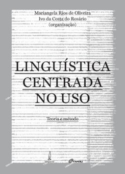 Linguística centrada no uso: teoria e método
